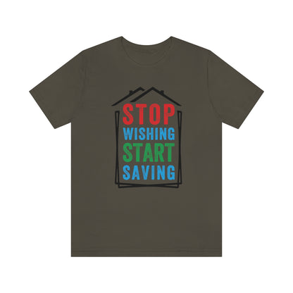 Stop Wishing - ShirtRealtorsWear