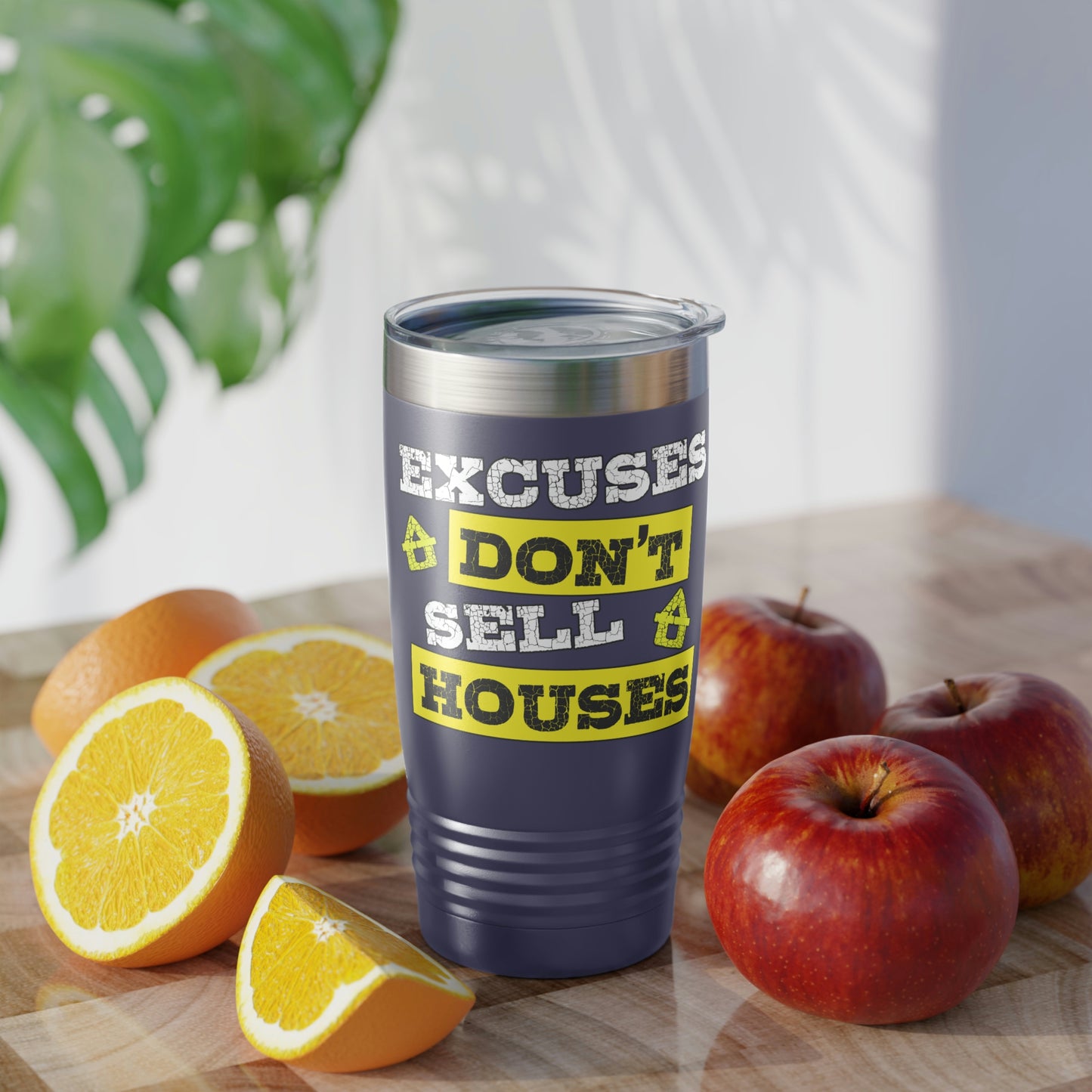 Excuses Don't Sell Houses Ringneck Tumbler