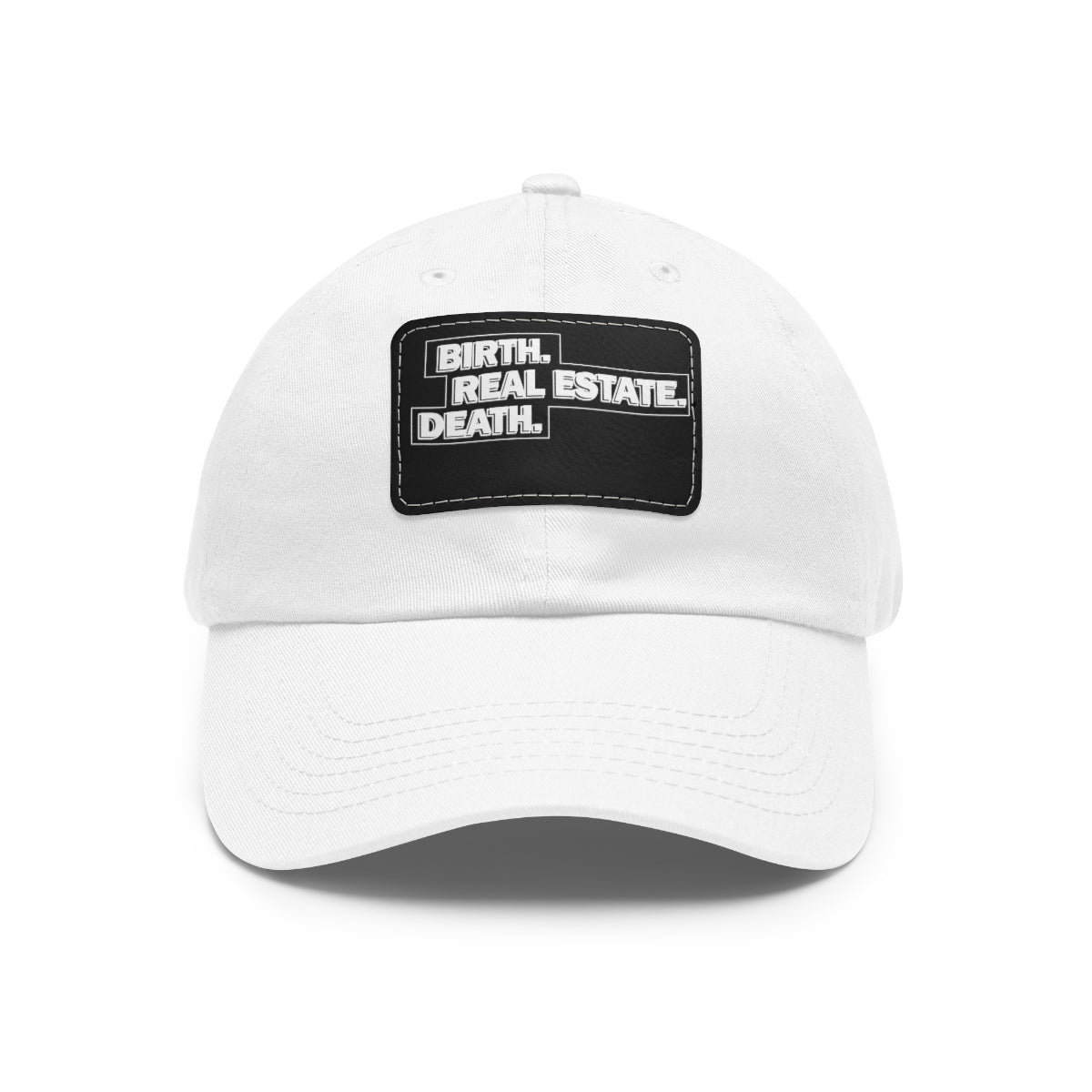 Birth. Real Estate. Death. Hat with Leather Patch