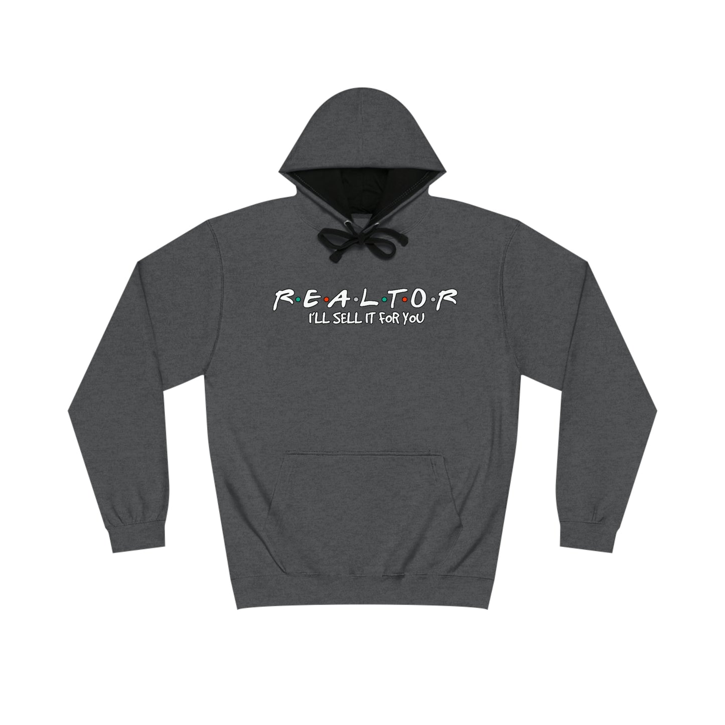 I'll Sell it For You Realtor Friends Hoodie