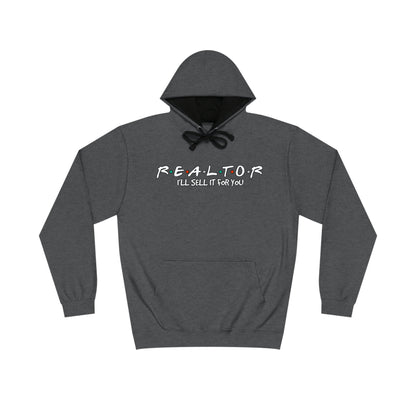 I'll Sell it For You Realtor Friends Hoodie