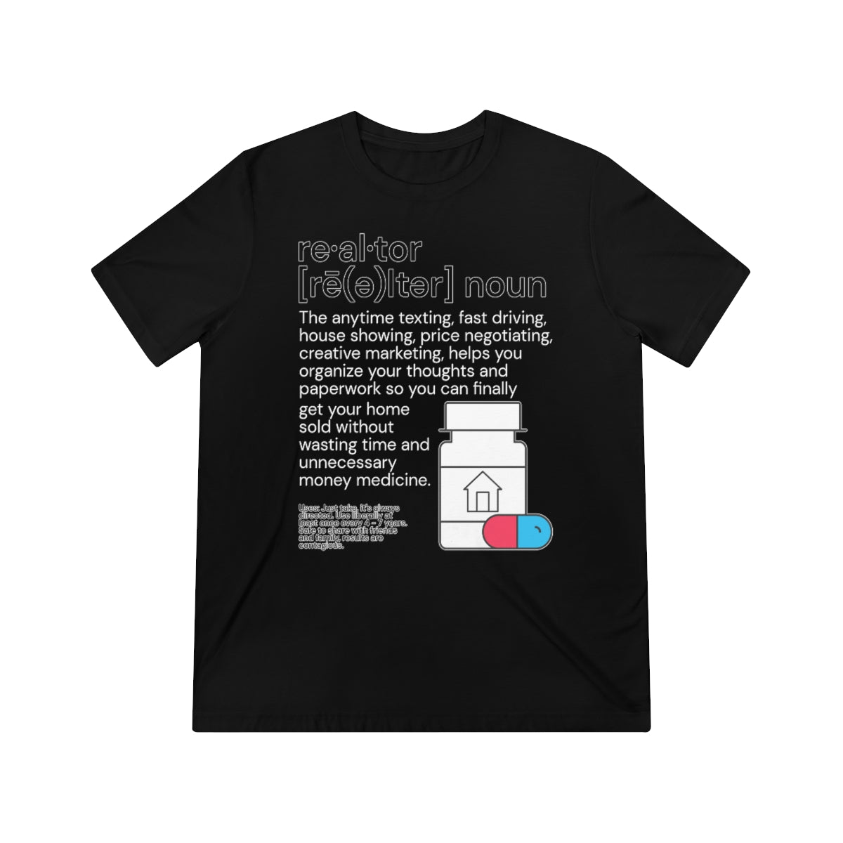 Realtor Medicine Unisex Triblend Tee - REAL ESTATE Tease