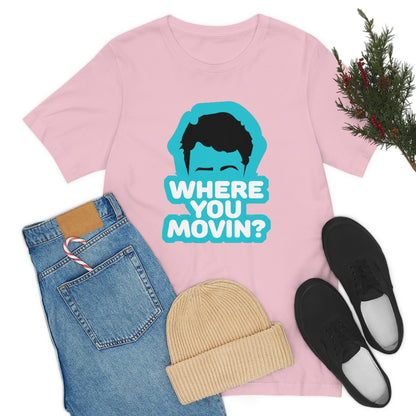 Where You Movin - ShirtRealtorsWear