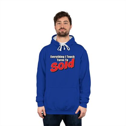 Everything I Touch Turns To Sold Hoodie - Shirty Realtor #shirtyrealtor