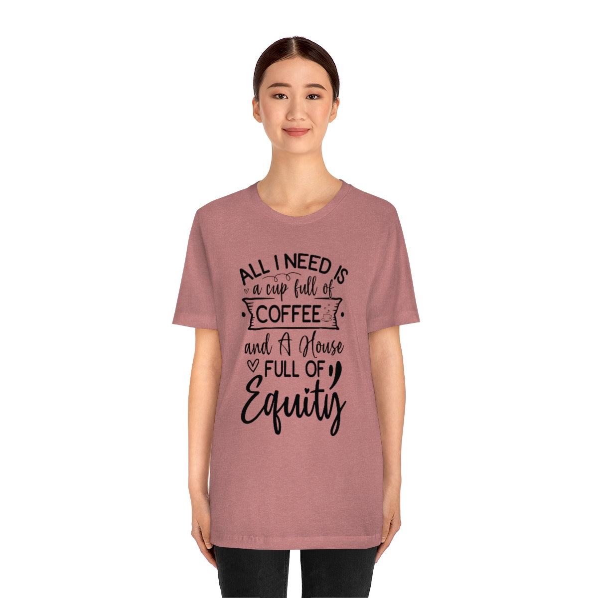 All I Need Is Equity - ShirtRealtorsWear