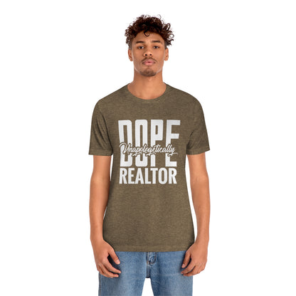 Unapologetically Dope Realtor - ShirtRealtorsWear