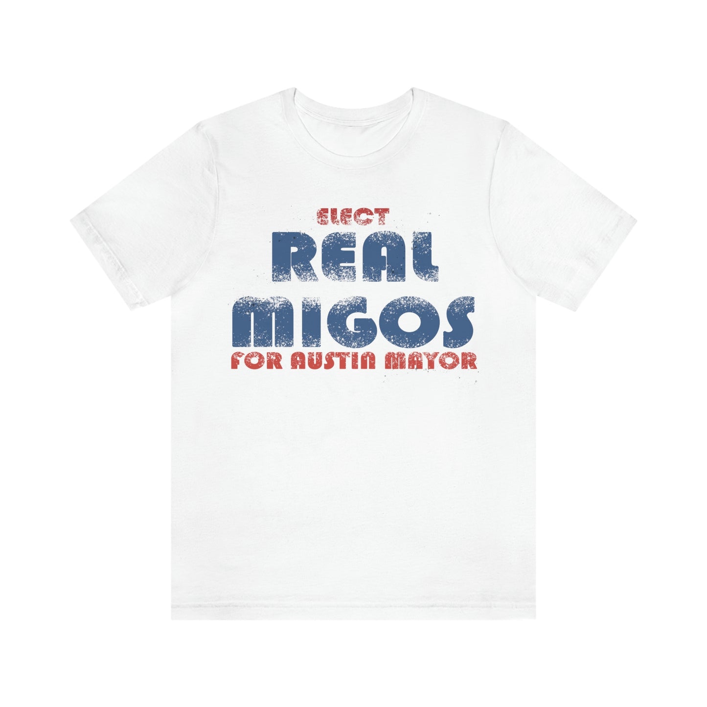 Elect REAL Migos for Austin Mayor #realmigos