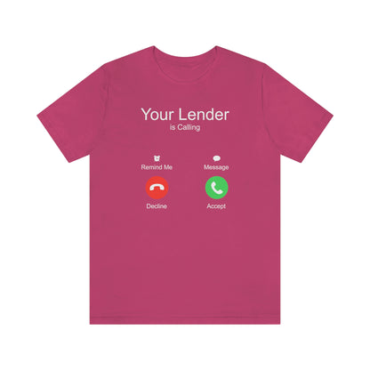 Your Lender is Calling