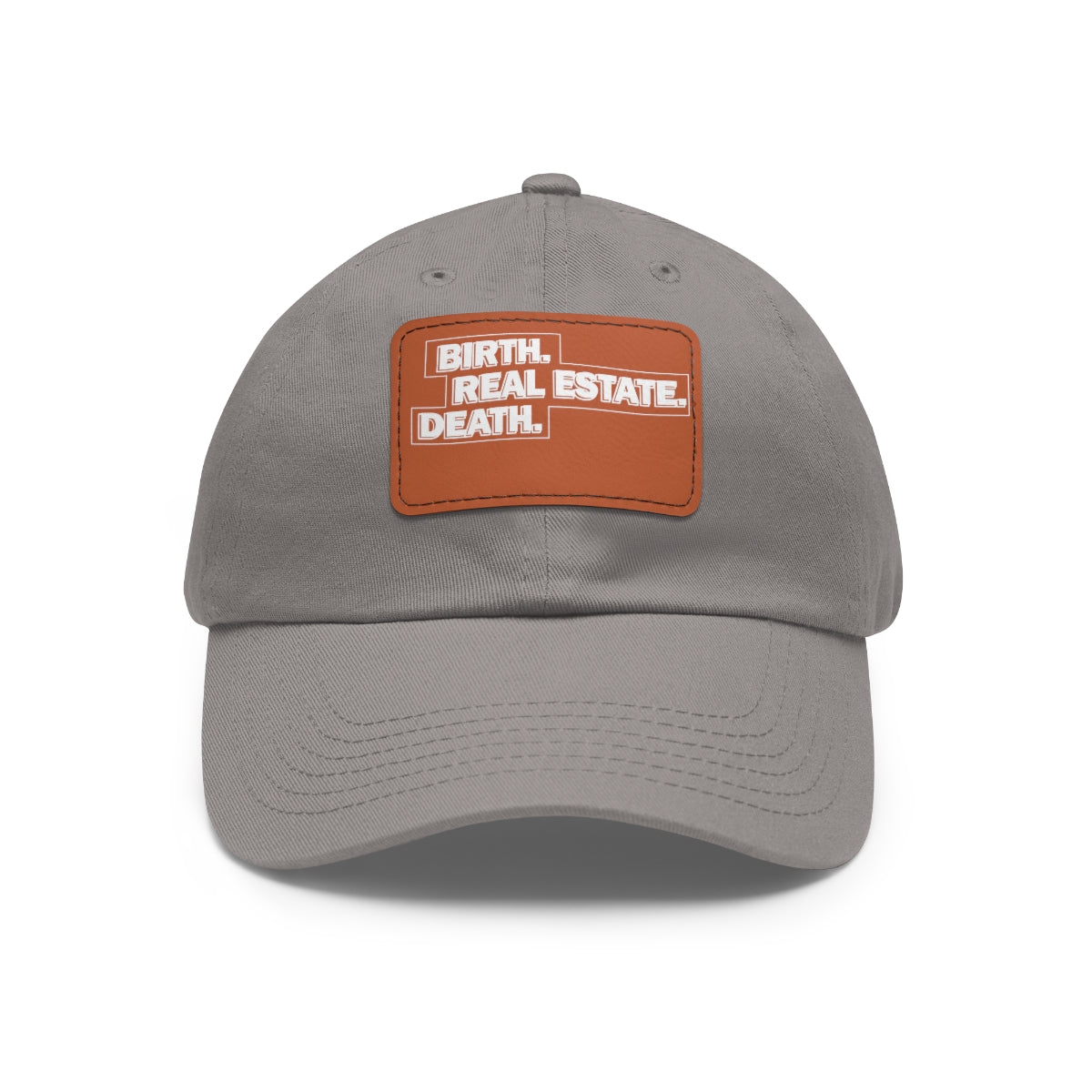 Birth. Real Estate. Death. Hat with Leather Patch