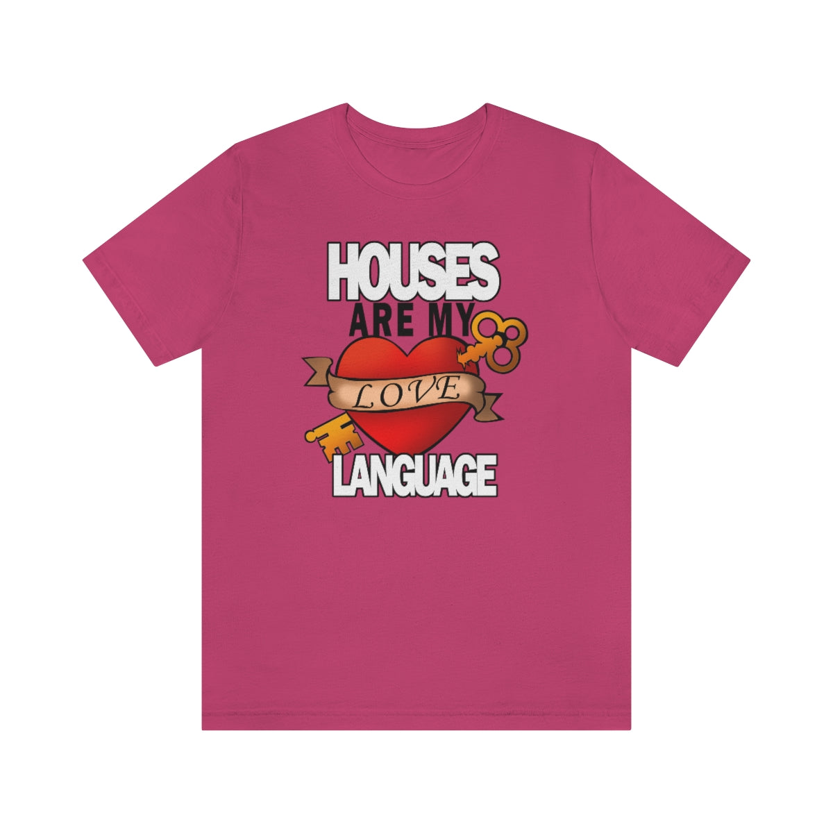 Houses Are My Love Language - Shirty Realtor