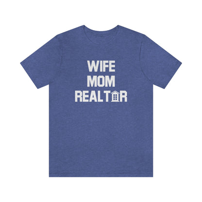 Wife Mom Realtor - ShirtRealtorsWear