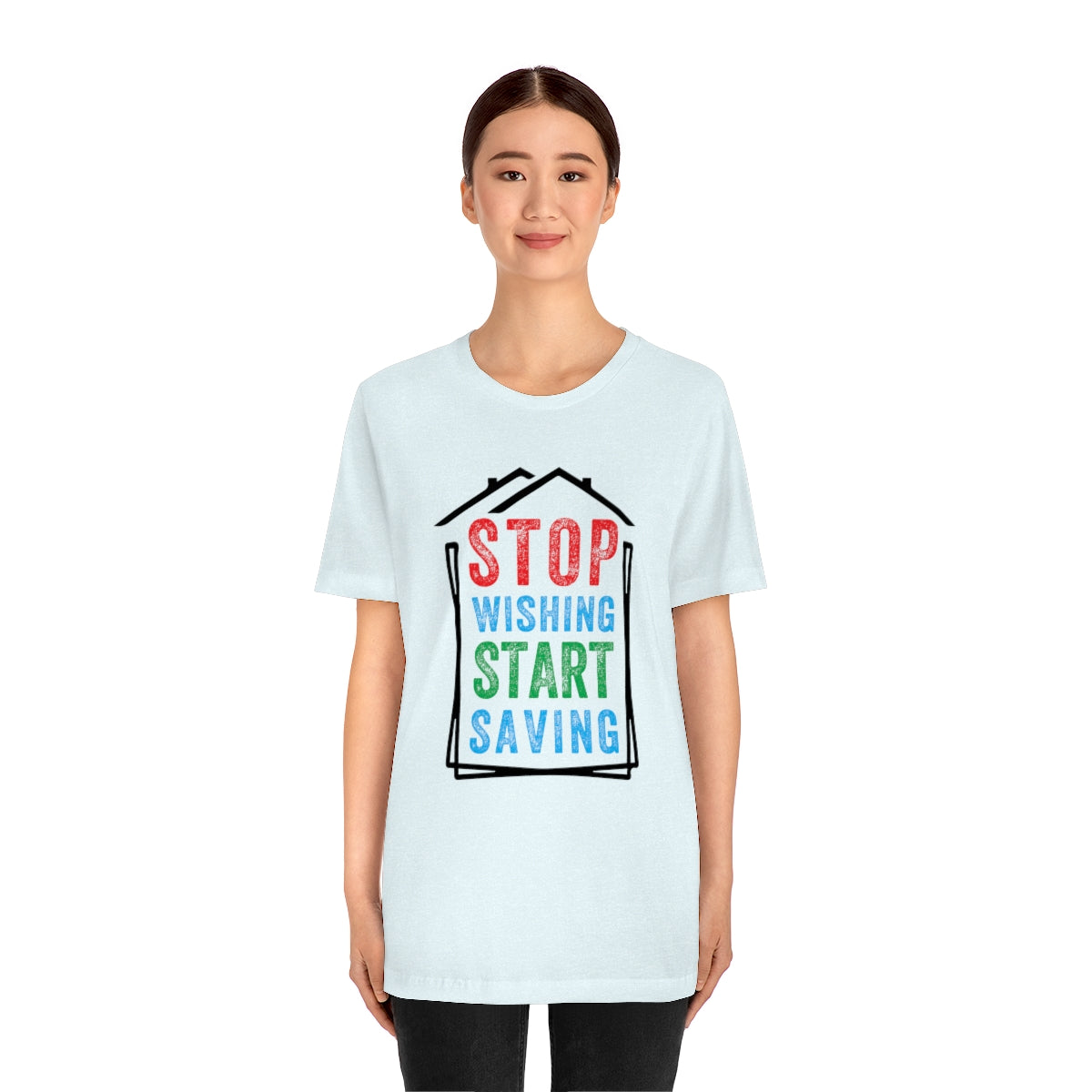 Stop Wishing - ShirtRealtorsWear