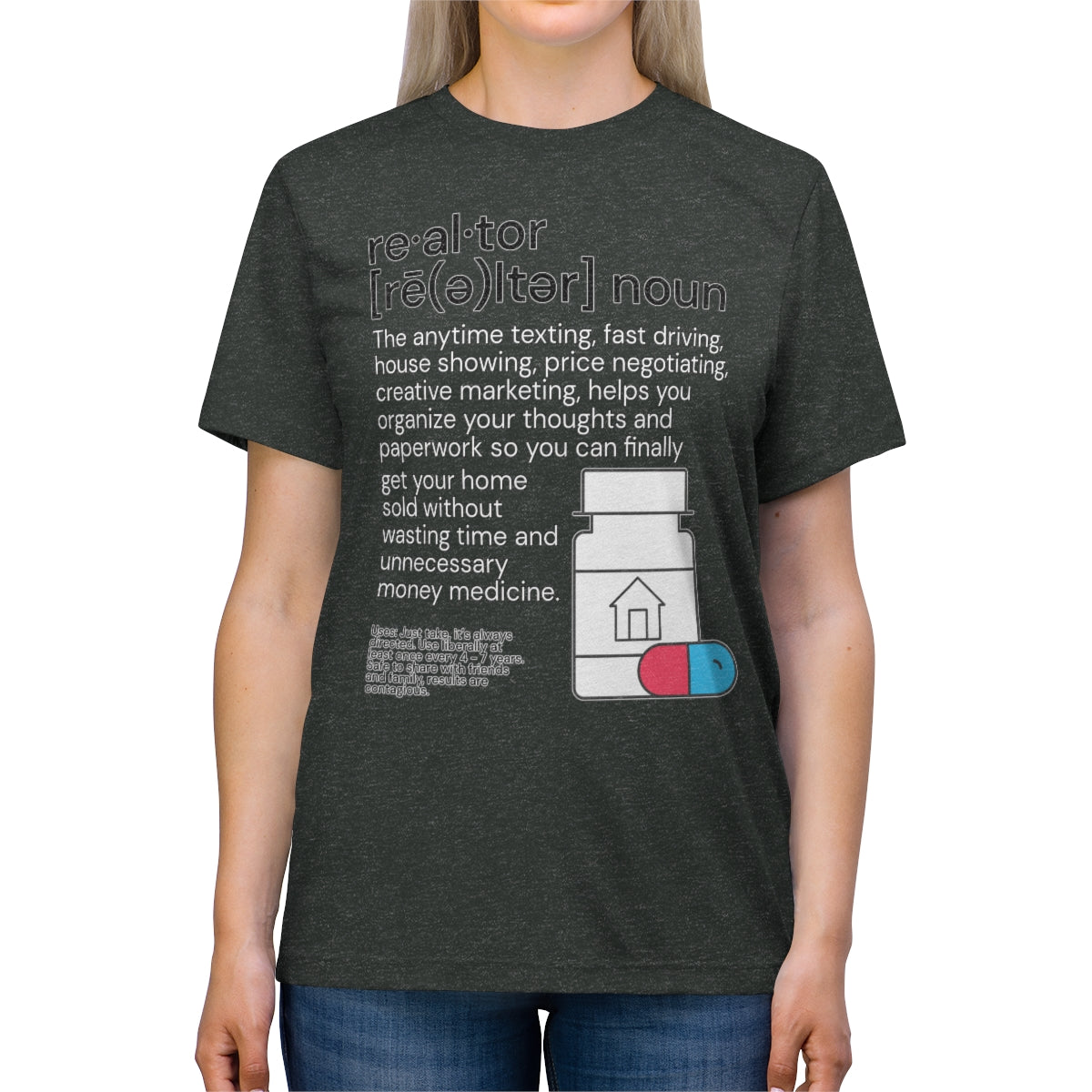 Realtor Medicine Unisex Triblend Tee - REAL ESTATE Tease