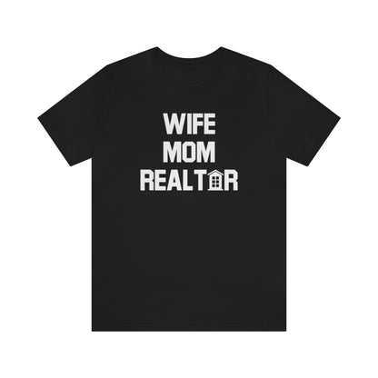 Wife Mom Realtor - ShirtRealtorsWear