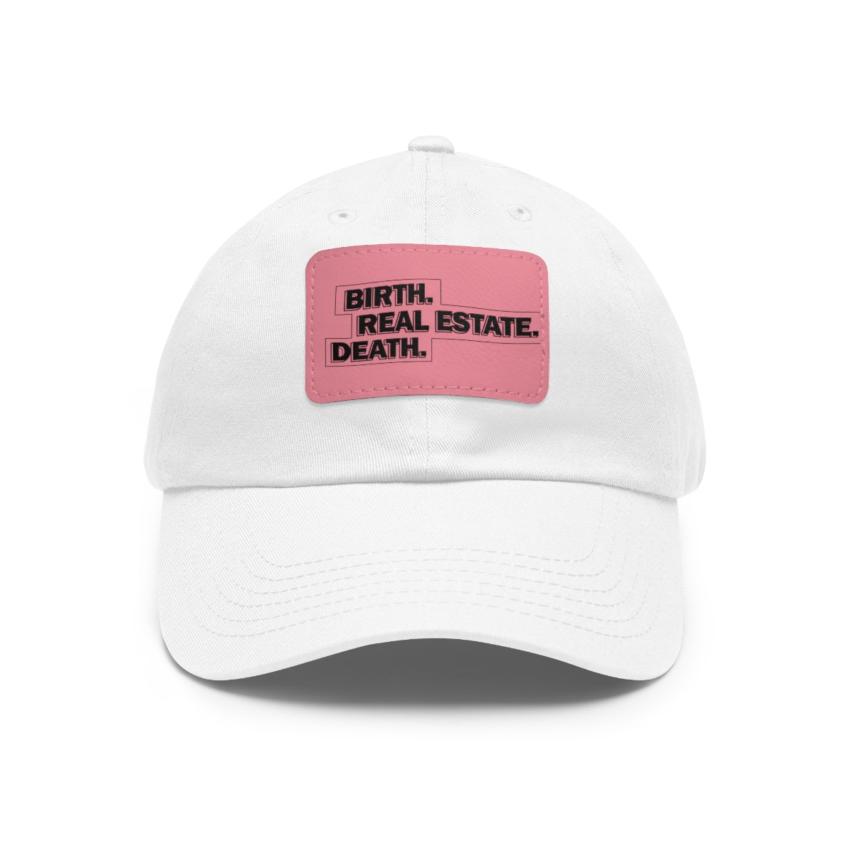 Birth. Real Estate. Death. Hat with Leather Patch