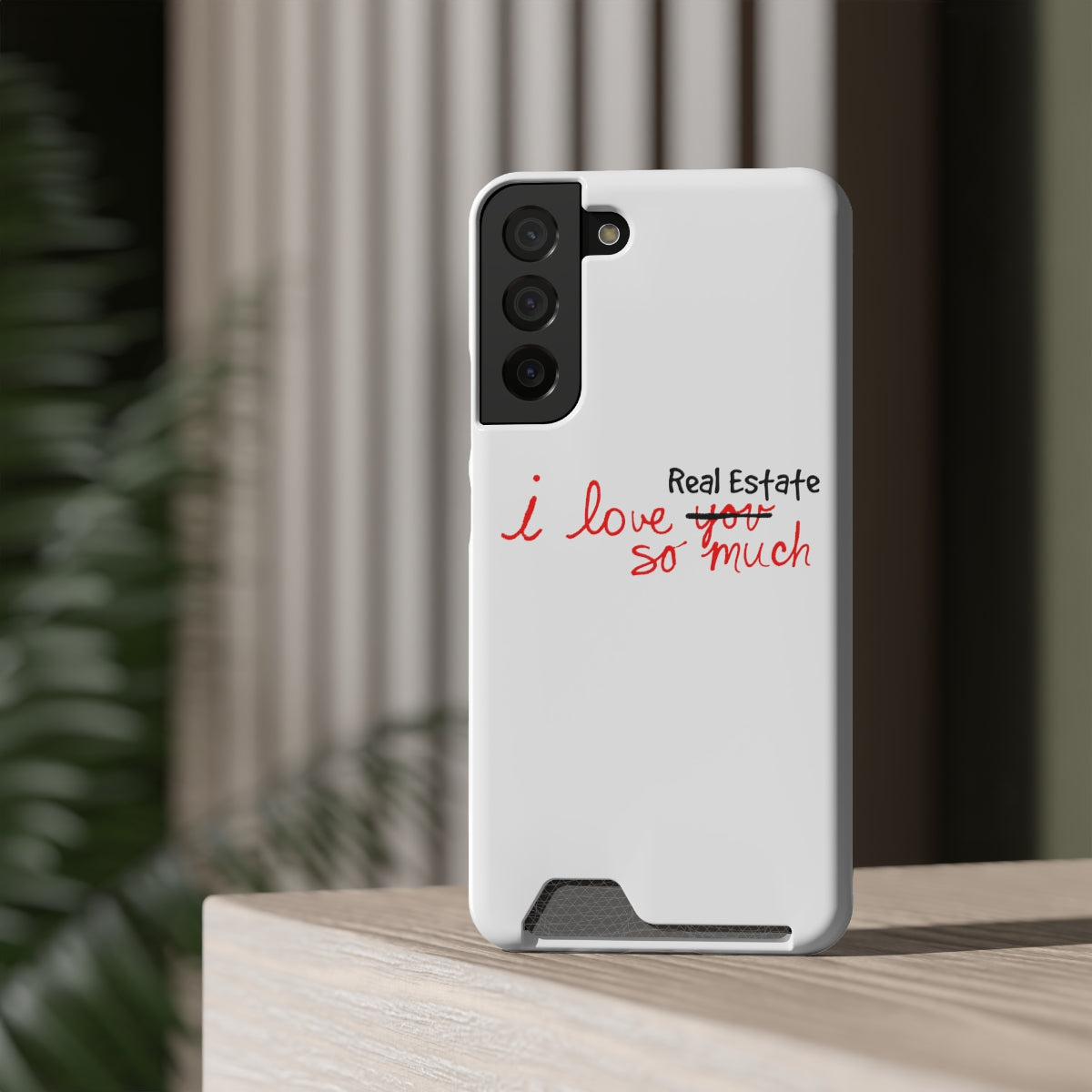 I Love Real Estate So Much Phone Case With Card Holder