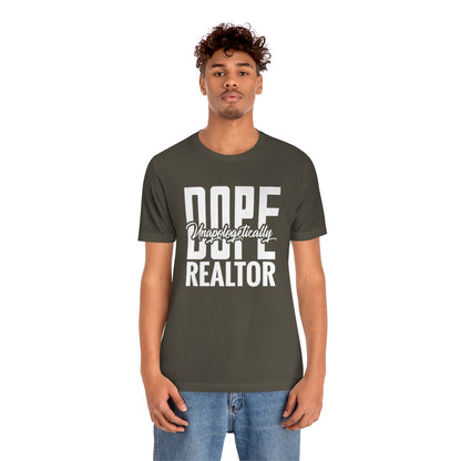 Unapologetically Dope Realtor - ShirtRealtorsWear