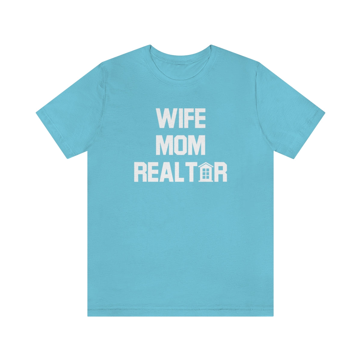 Wife Mom Realtor - ShirtRealtorsWear