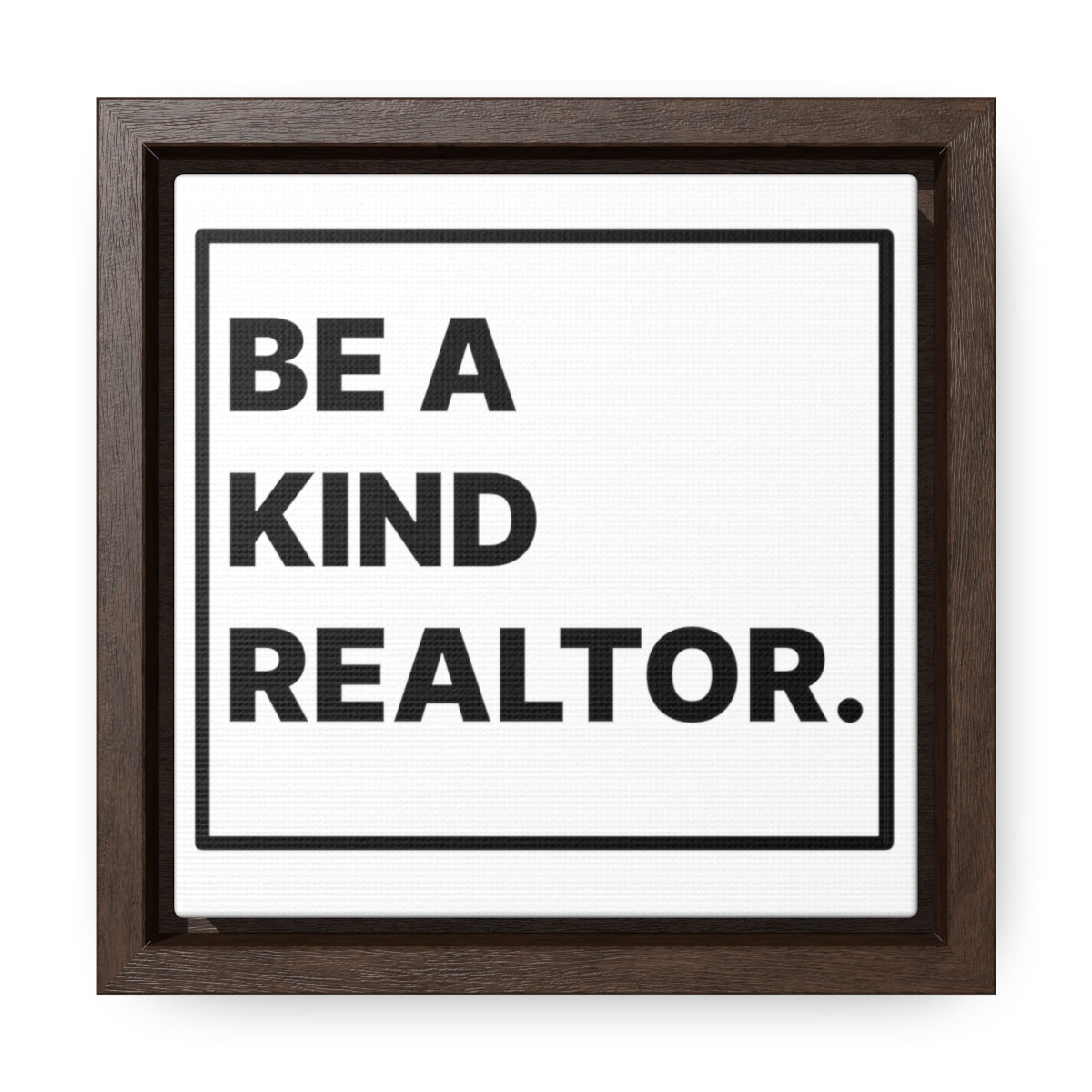 Be A Kind Realtor Canvas