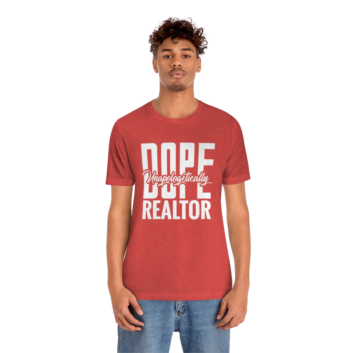 Unapologetically Dope Realtor - ShirtRealtorsWear