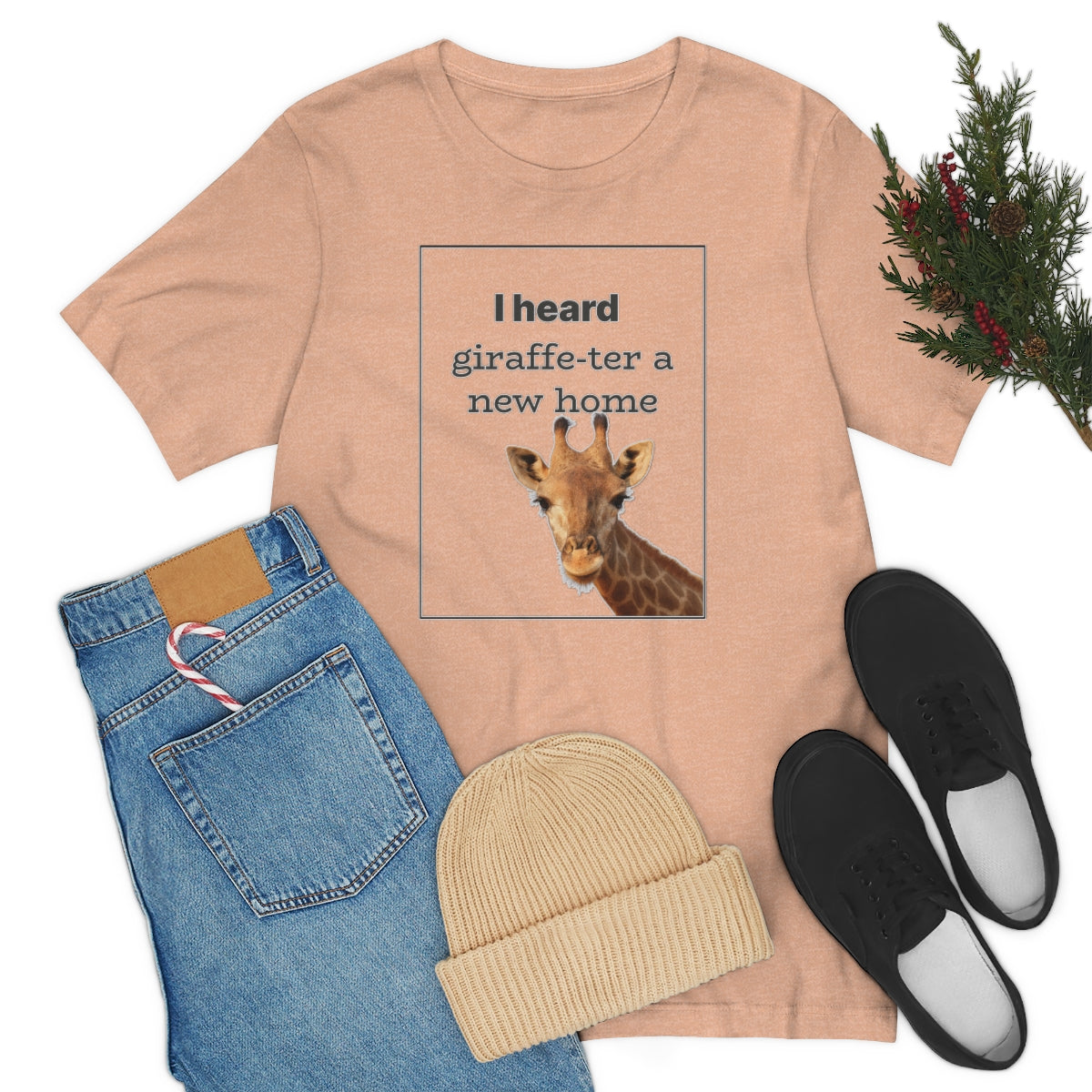 I Heard Giraffe-ter A New Home - Shirty Realtor #shirtyrealtor