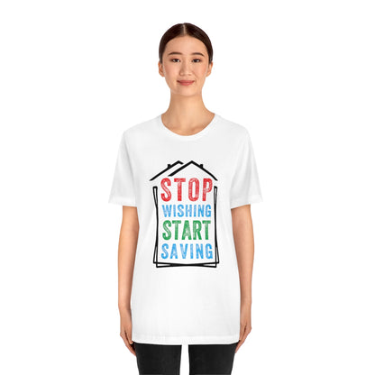 Stop Wishing - ShirtRealtorsWear