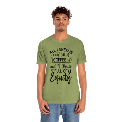 All I Need Is Equity - ShirtRealtorsWear