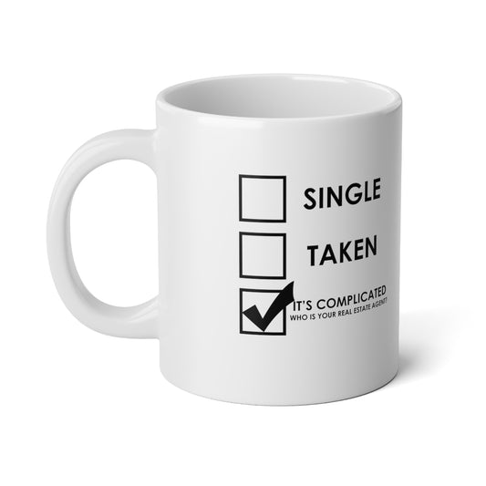 It's Complicated Who Is Your Real Estate Agent Jumbo Mug - ShirtRealtorsWear