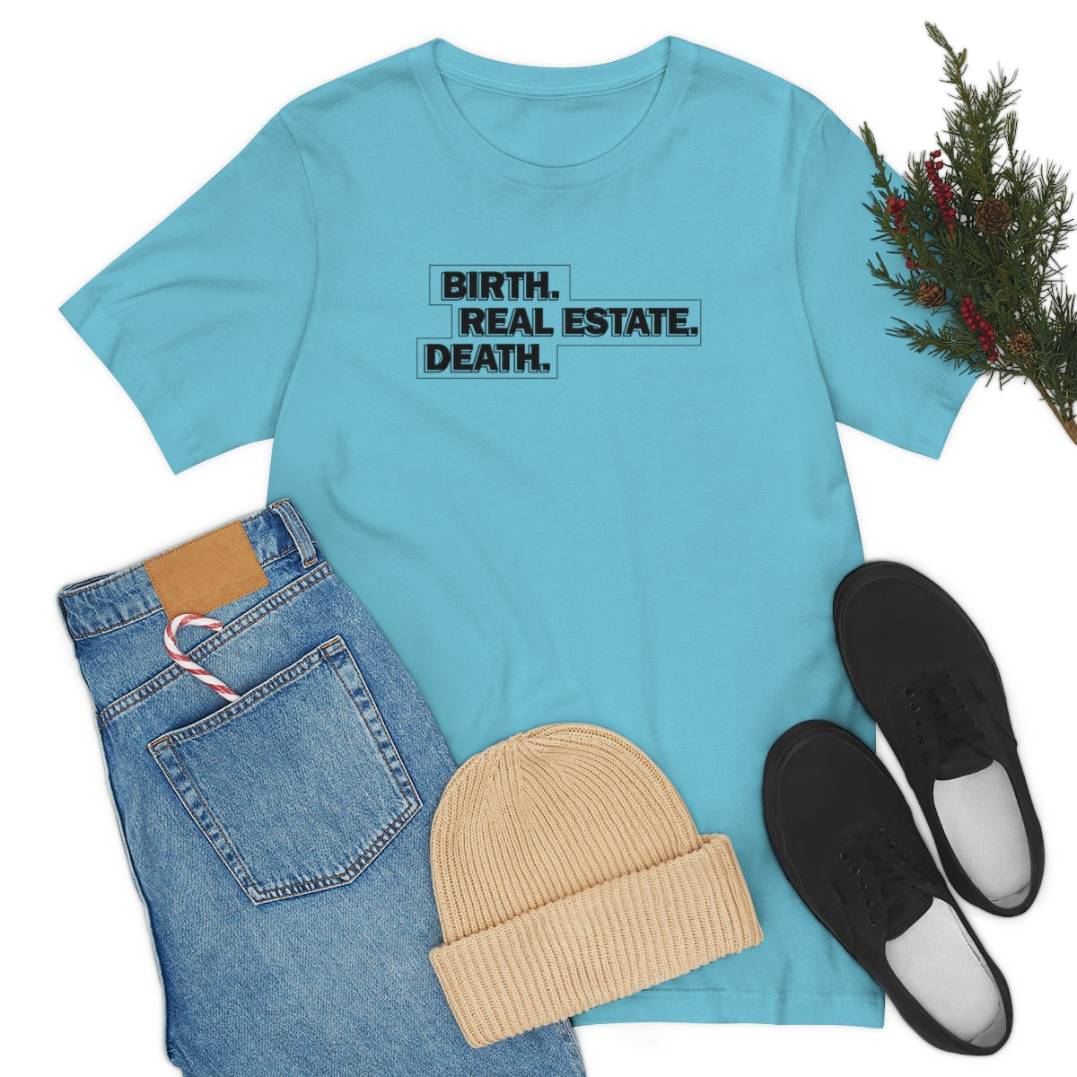 Birth. Real Estate. Death.