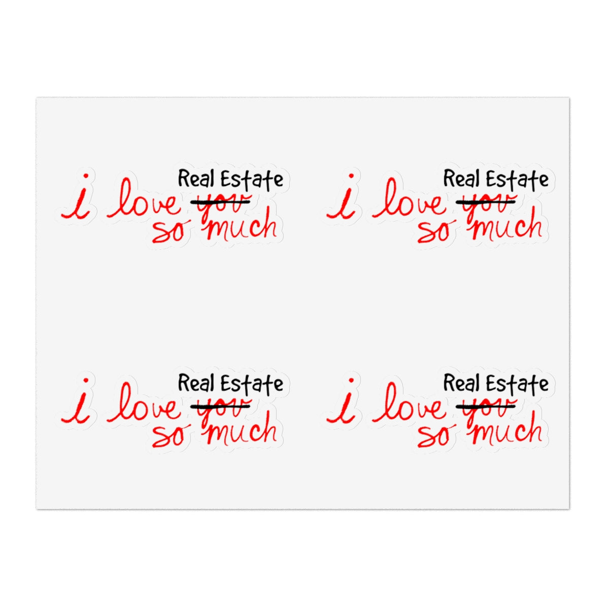 I Love Real Estate So Much Sticker Sheets - ShirtRealtorsWear