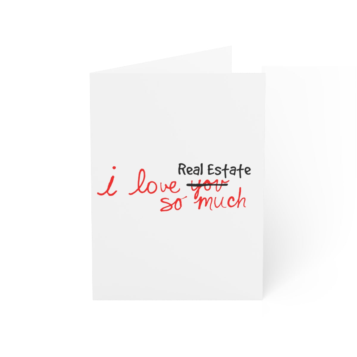 I Love Real Estate So Much Folded Greeting Cards (1, 10, 30, and 50pcs)