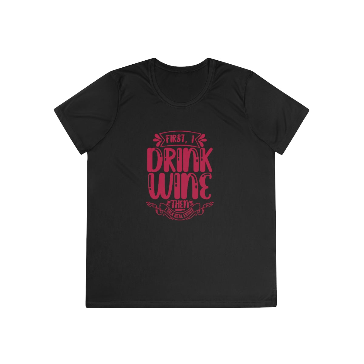 First I Drink Wine - ShirtRealtorsWear