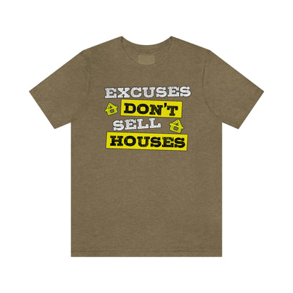 Excuses Don't Sell Houses